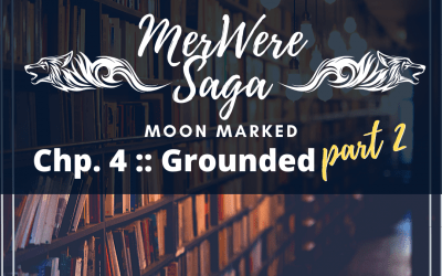 Moon Marked: Grounded Part 2