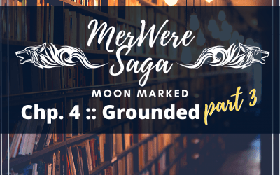 Moon Marked: Grounded Part 3