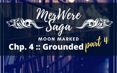 Moon Marked: Grounded Part 4