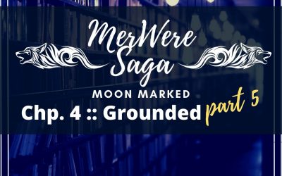 Moon Marked: Grounded Part 5