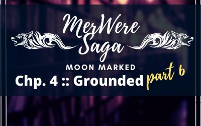 Moon Marked: Grounded Part 6