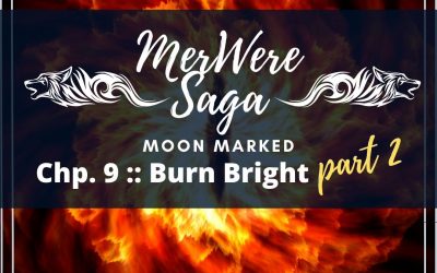 Moon Marked: Burn Bright Part 2