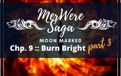 Moon Marked: Burn Bright Part 3